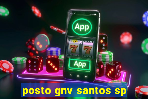 posto gnv santos sp